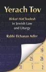Yerach Tov: Birkat HaChodesh in Jewish Law And Liturgy